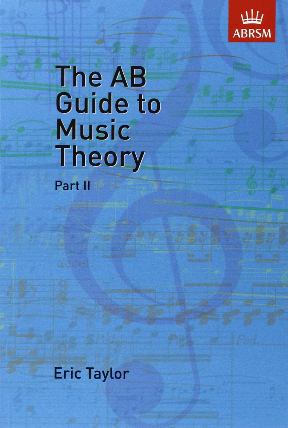 ABRSM the AB Guide to Music Theory Part 2